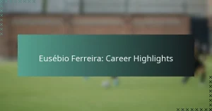 Eusébio Ferreira: Career Highlights