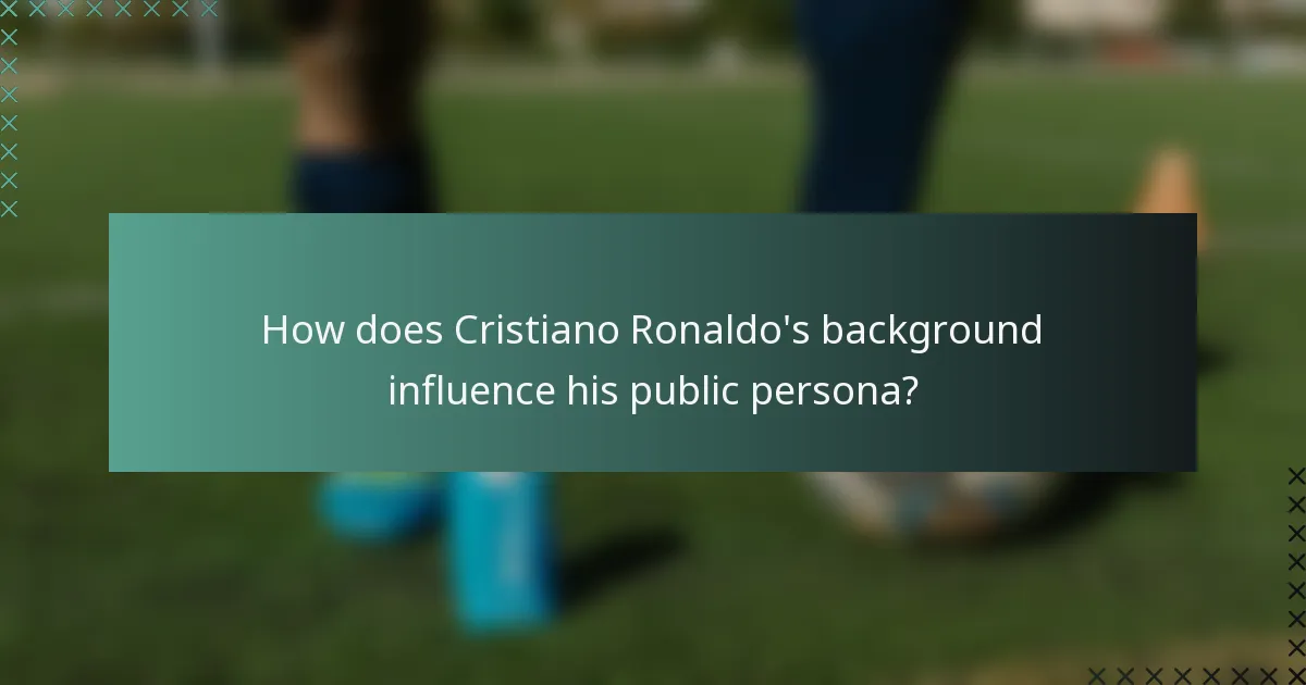 How does Cristiano Ronaldo's background influence his public persona?