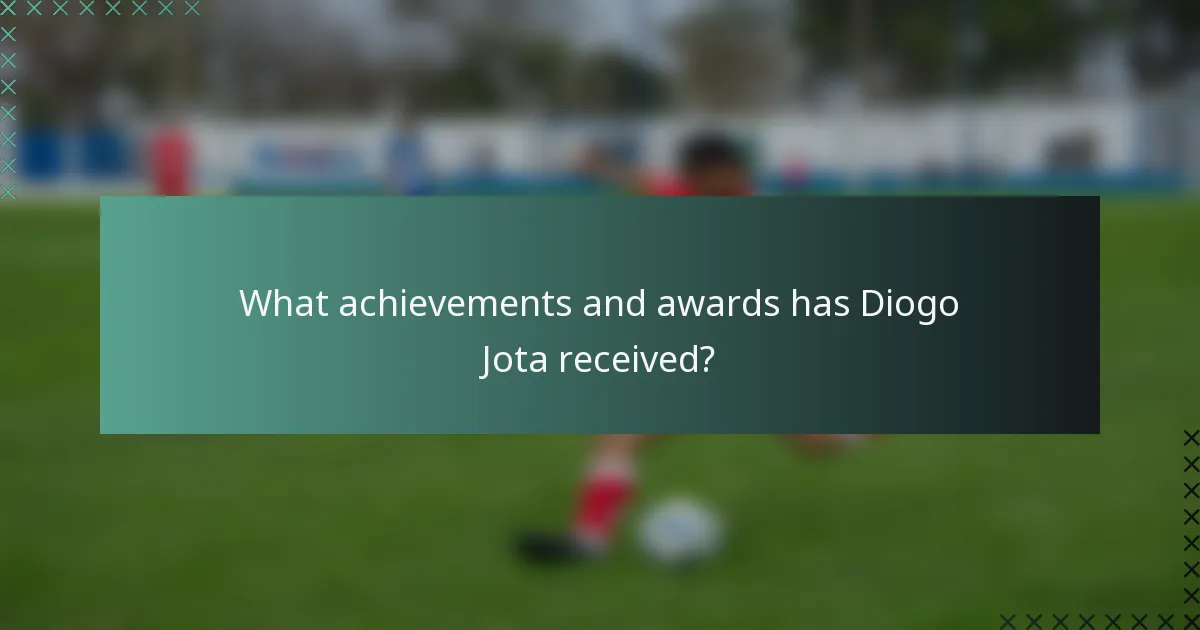 What achievements and awards has Diogo Jota received?