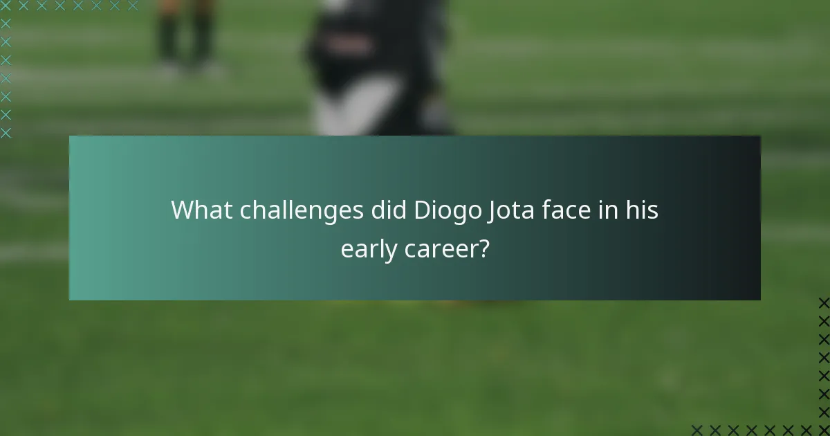 What challenges did Diogo Jota face in his early career?