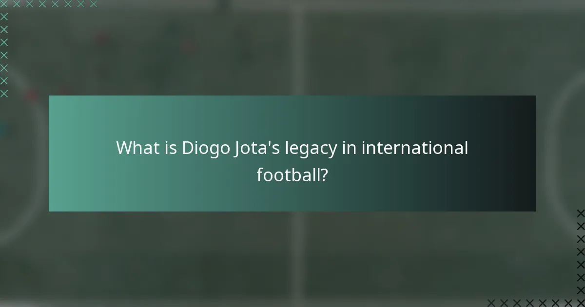 What is Diogo Jota's legacy in international football?
