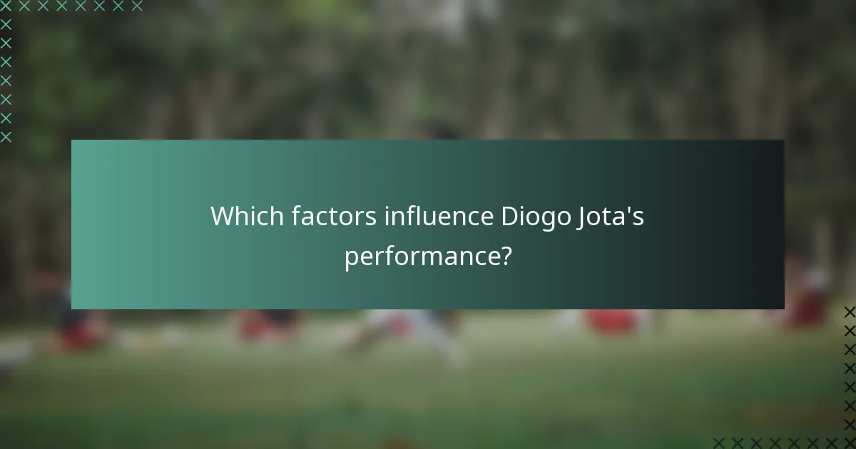 Which factors influence Diogo Jota's performance?