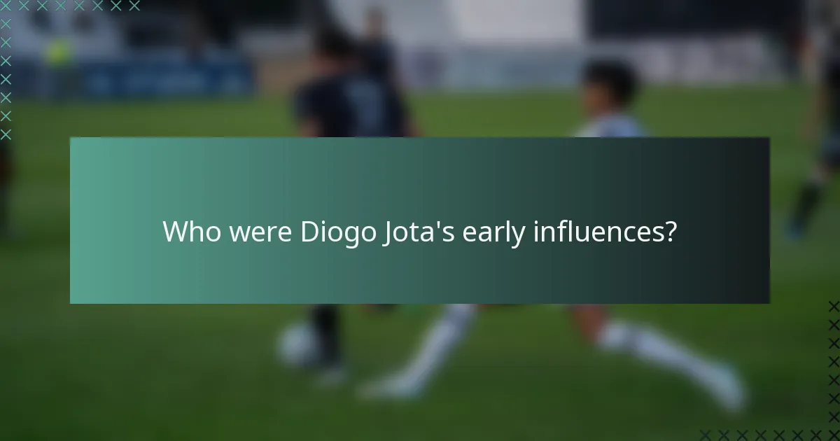 Who were Diogo Jota's early influences?